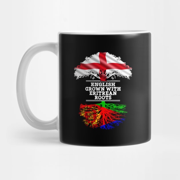 English Grown With Eritrean Roots - Gift for Eritrean With Roots From Eritrea by Country Flags